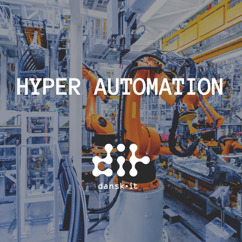 Hyper Automation – Hvordan sammensætter vi avancerede teknologier til ...